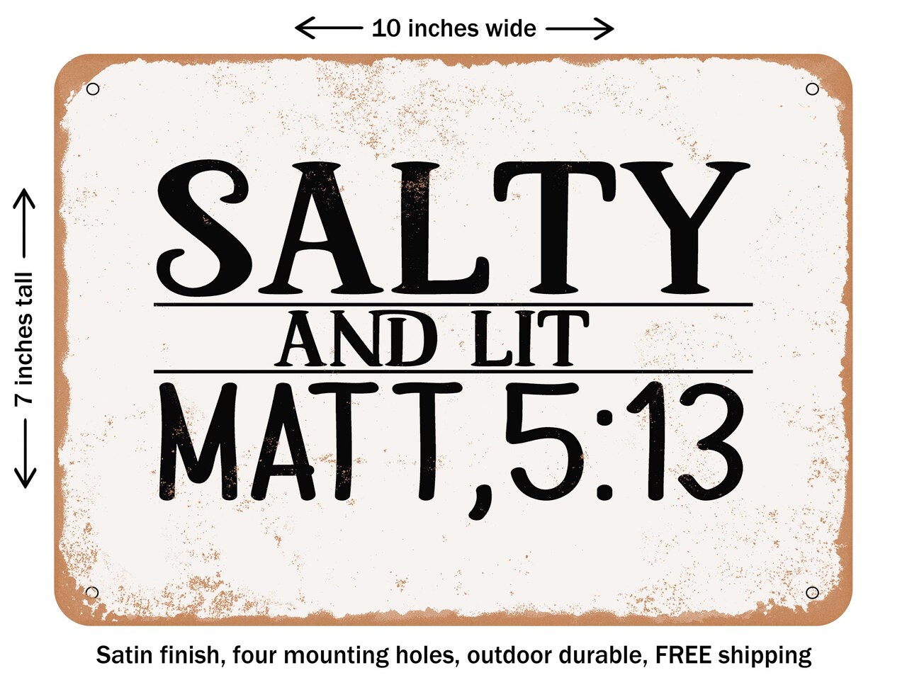 DECORATIVE METAL SIGN - Salty and Lit Matt3 - Vintage Rusty Look